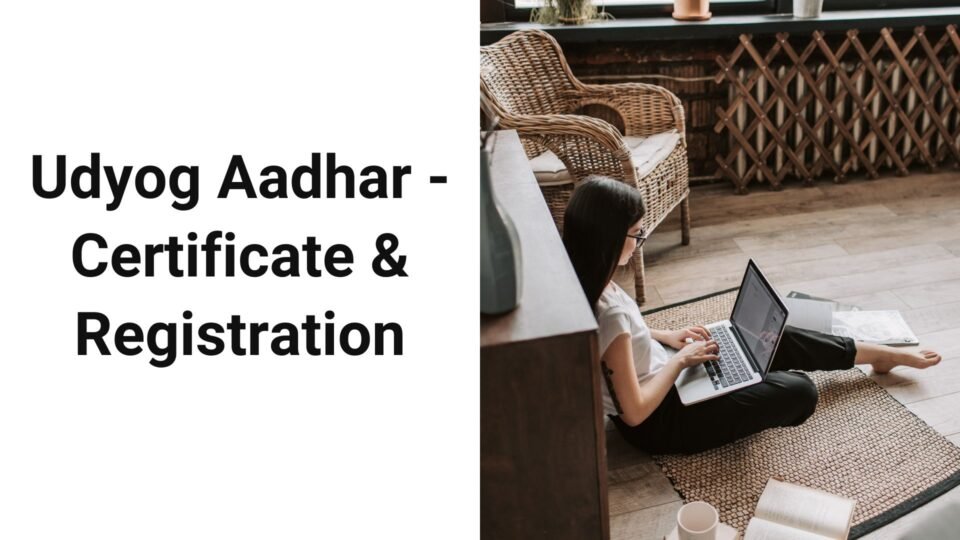 Udyog Aadhar - Certificate & Registration
